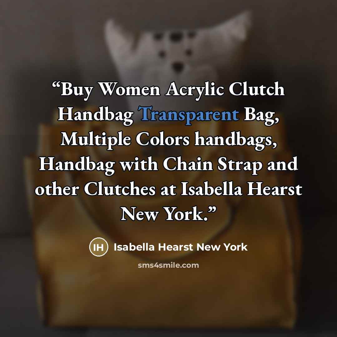 “Buy Women Acrylic Clutch Handbag Transparent Bag, Multiple Colors handbags, Handbag with Chain Strap and other Clutches at Isabella Hearst New York.” quote by Isabella Hearst New York