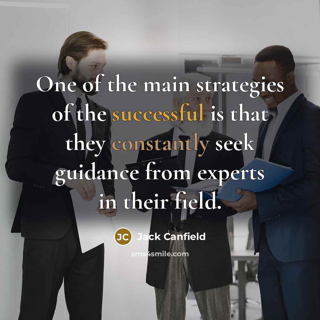 “One of the main strategies of the successful is that…” quote by Jack Canfield