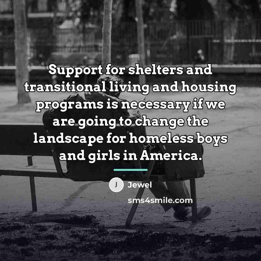 “Support for shelters and transitional living and housing programs is…” quote by Jewel