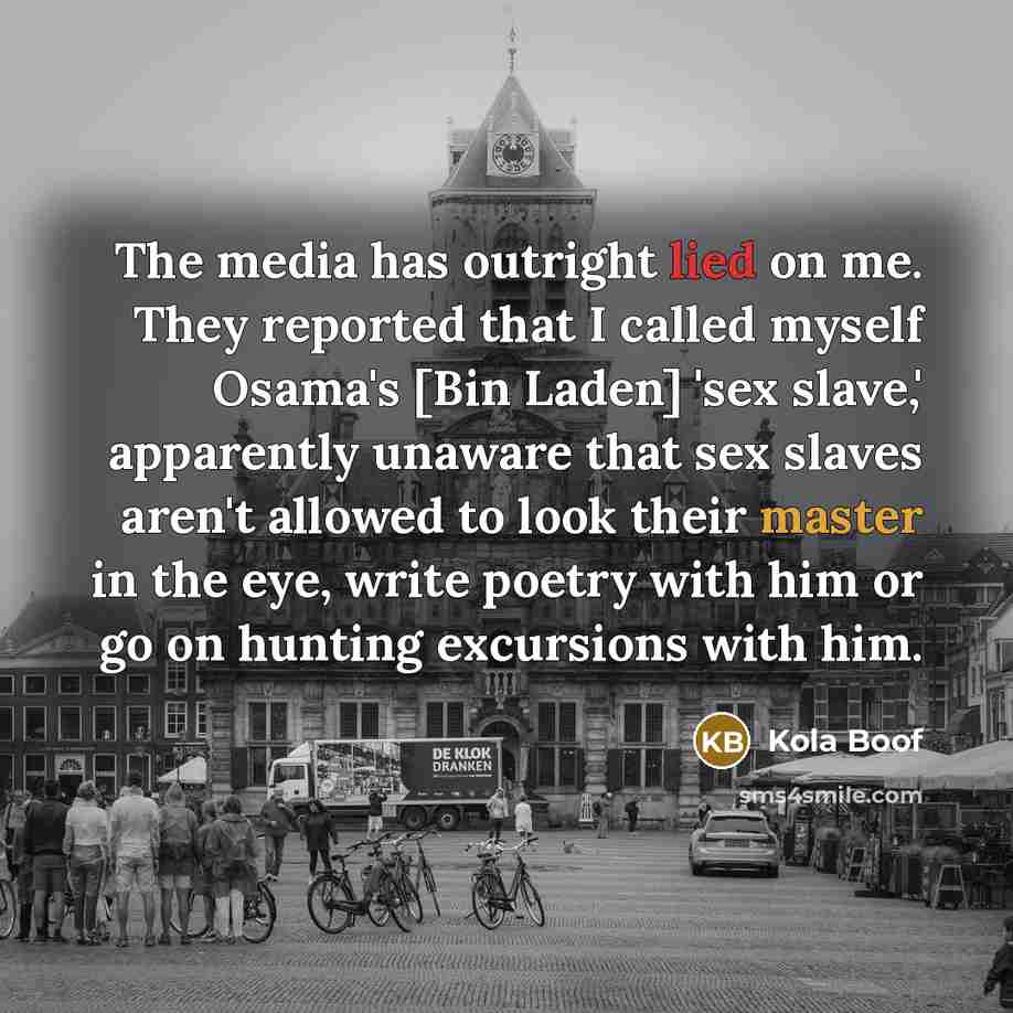 “The media has outright lied on me. They reported that…” quote by Kola Boof