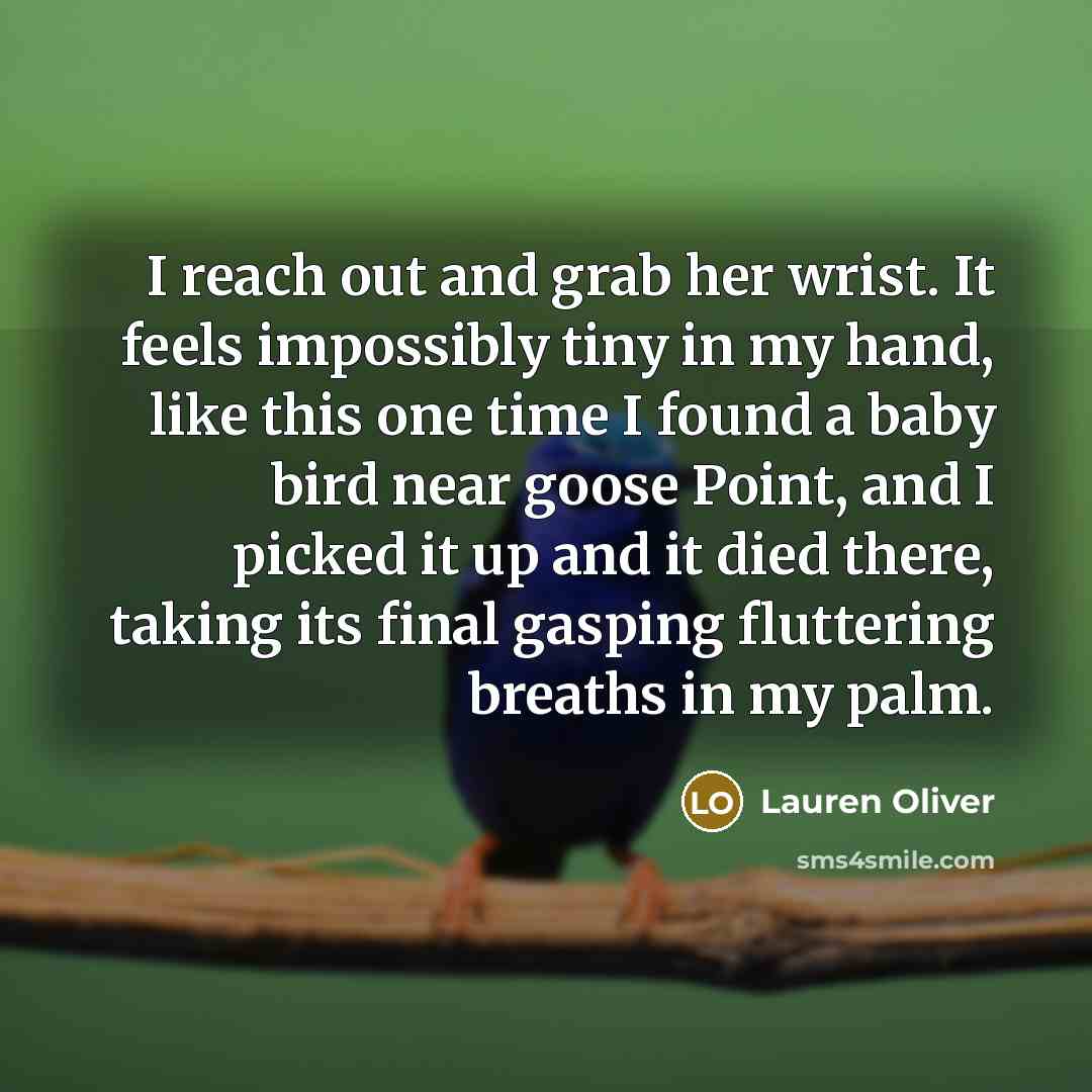 “I reach out and grab her wrist. It feels impossibly…” quote by Lauren Oliver