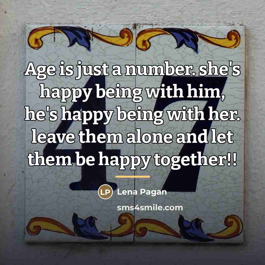 “Age is just a number. she's happy being with him,…” quote by Lena Pagan
