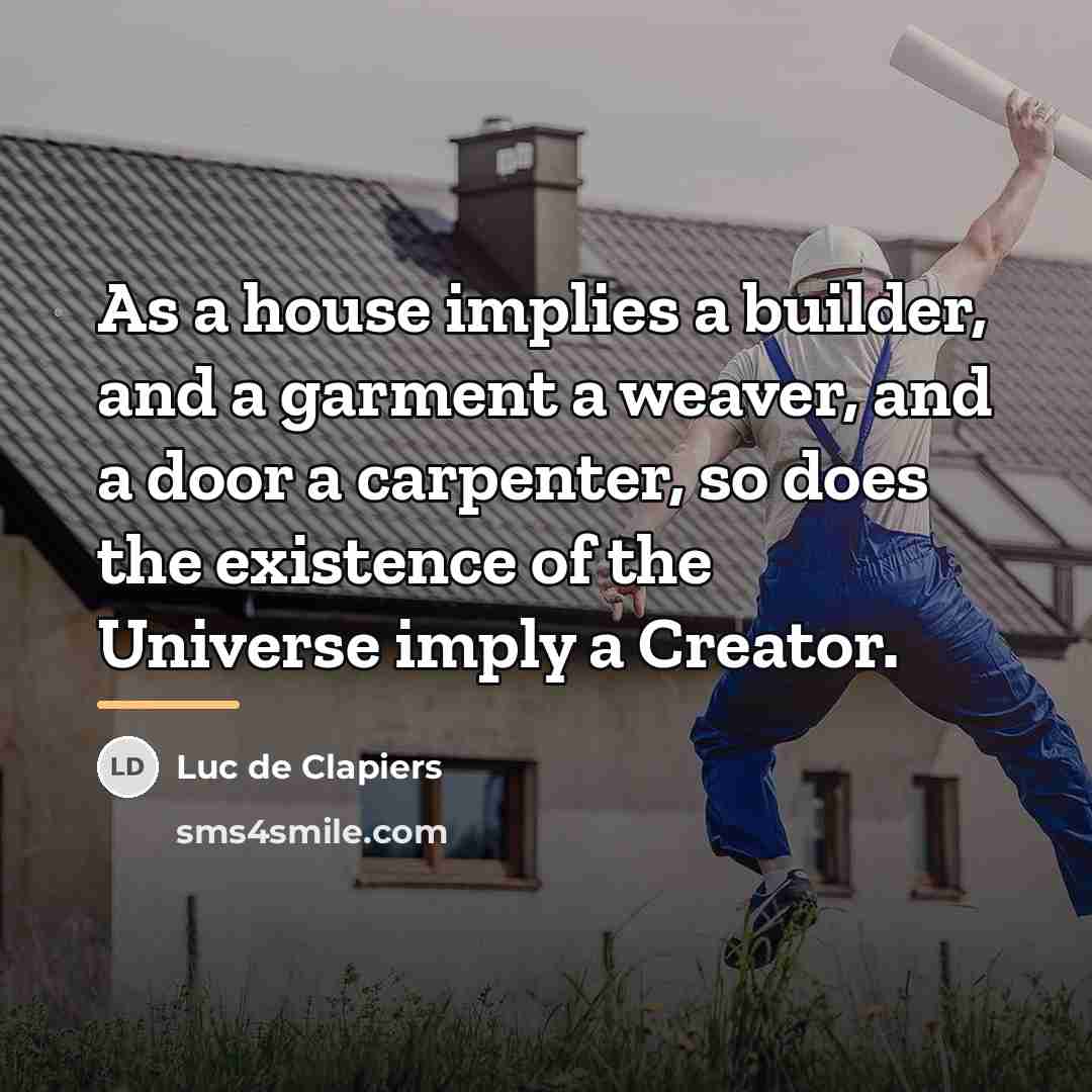 “As a house implies a builder, and a garment a…” quote by Luc de Clapiers