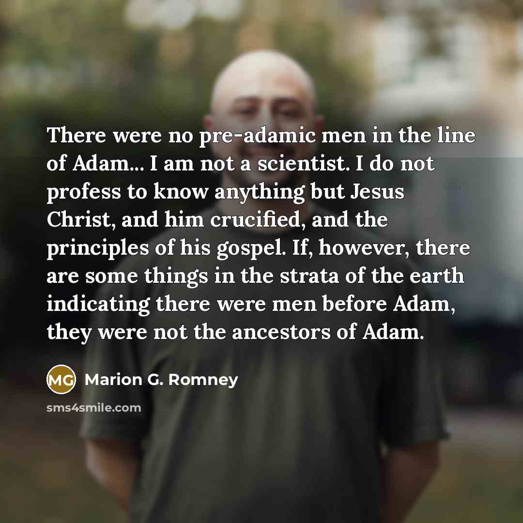 “There were no pre-adamic men in the line of Adam...…” quote by Marion G. Romney