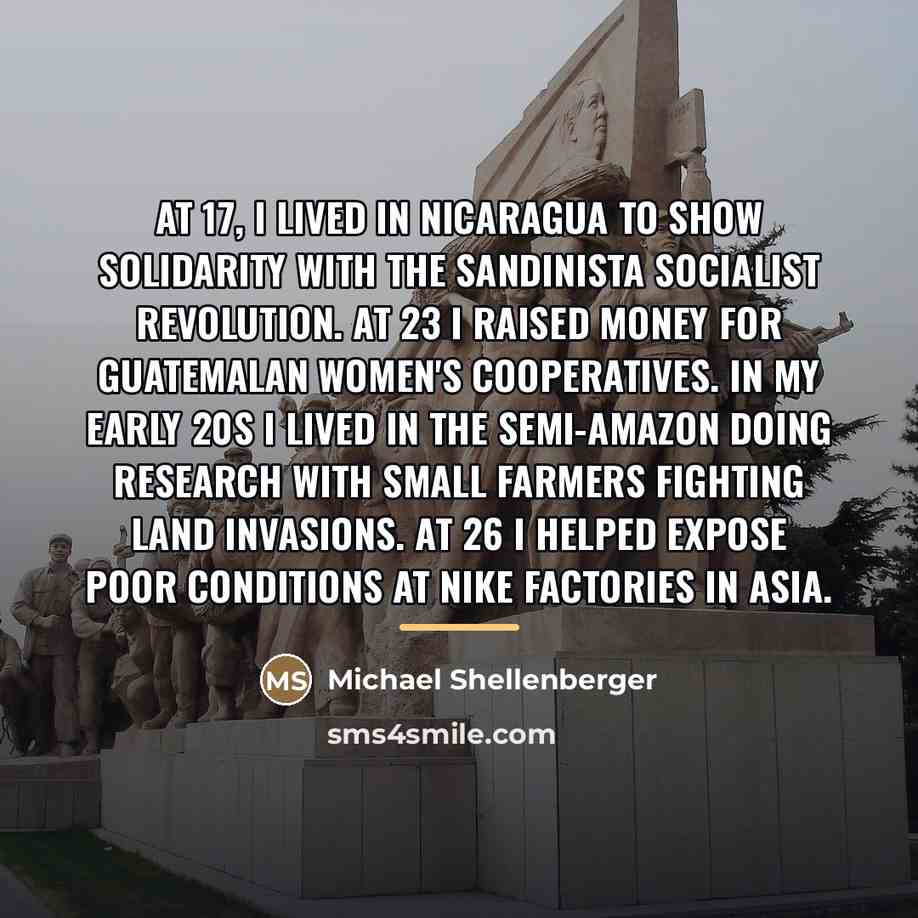 “At 17, I lived in Nicaragua to show solidarity with…” quote by Michael Shellenberger