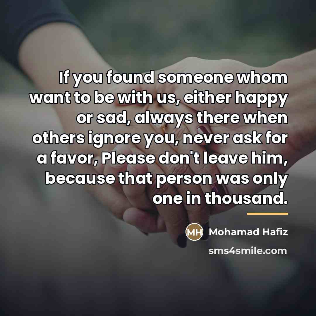 “If you found someone whom want to be with us,…” quote by Mohamad Hafiz