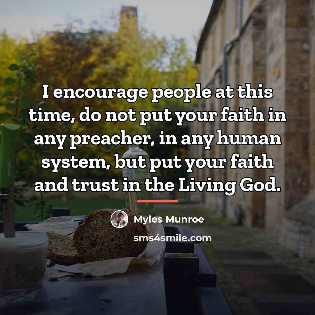 “I encourage people at this time, do not put your…” quote by Myles Munroe
