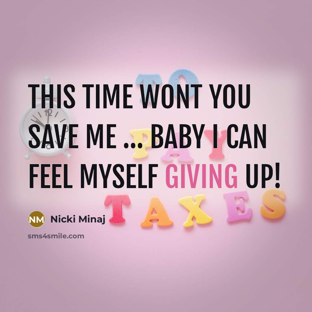 “This time wont you save me ..... baby I can…” quote by Nicki Minaj