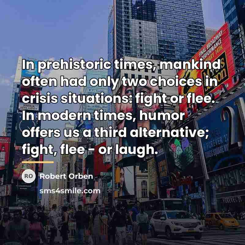 “In prehistoric times, mankind often had only two choices in…” quote by Robert Orben