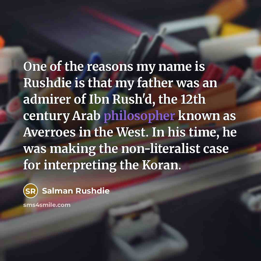 “One of the reasons my name is Rushdie is that…” quote by Salman Rushdie