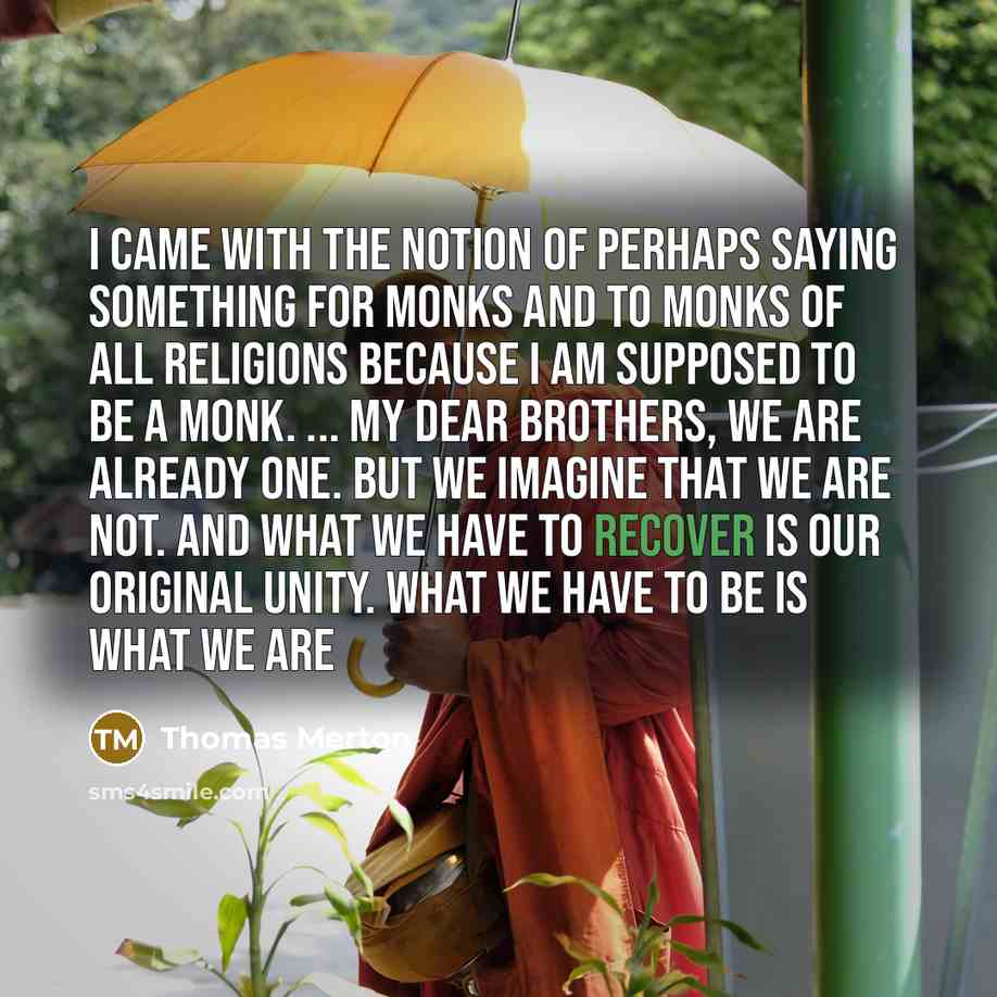 “I came with the notion of perhaps saying something for…” quote by Thomas Merton