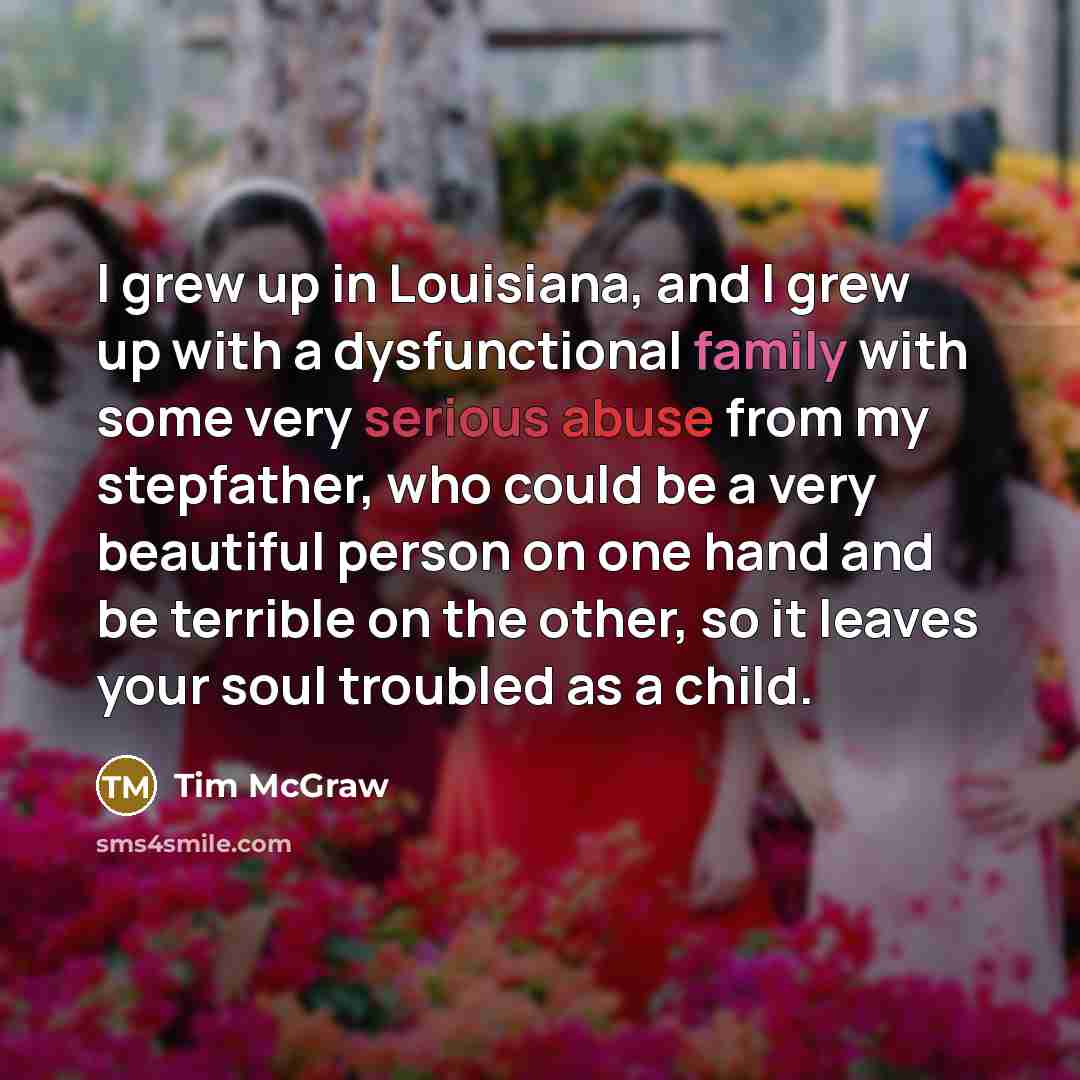 “I grew up in Louisiana, and I grew up with…” quote by Tim McGraw
