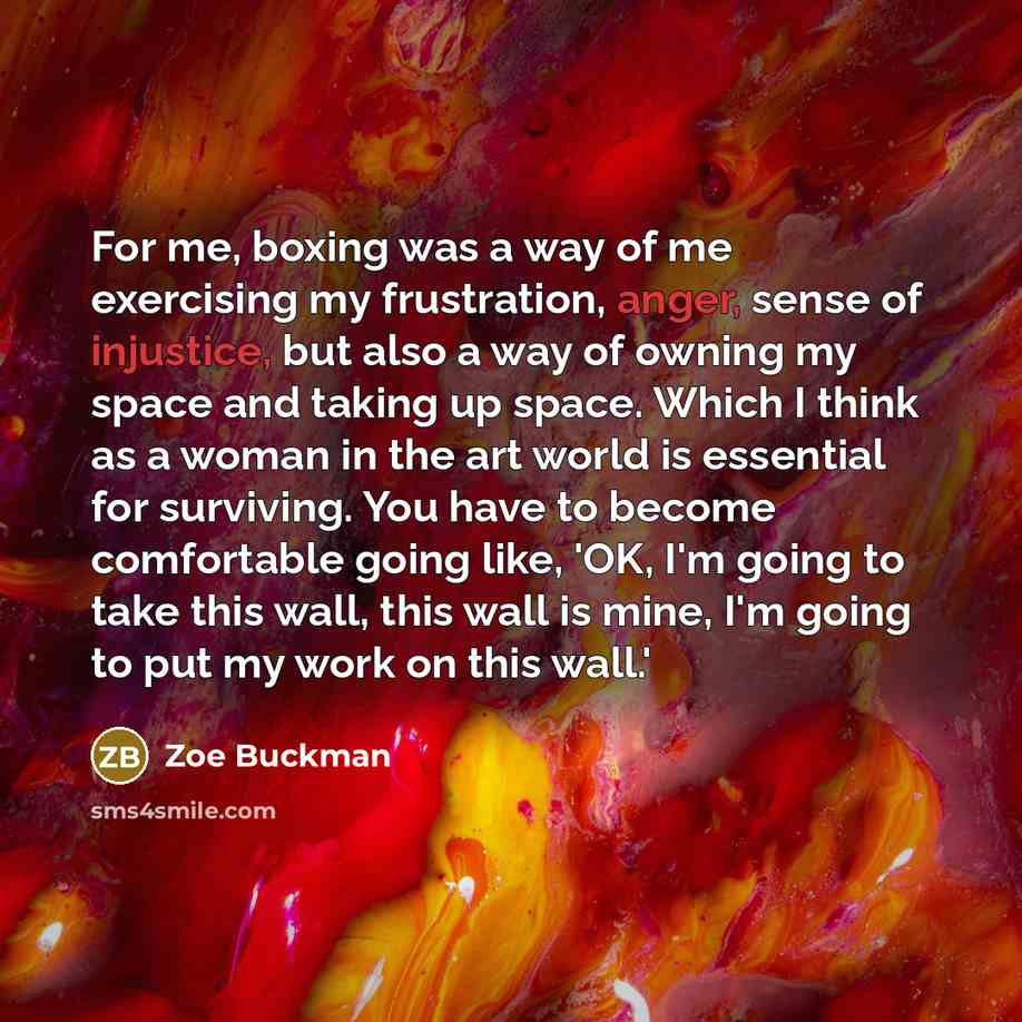 “For me, boxing was a way of me exercising my…” quote by Zoe Buckman