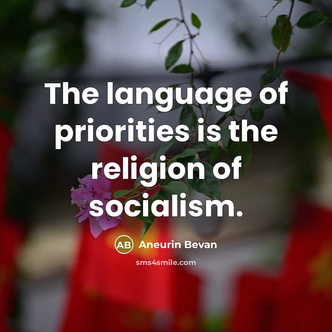 “The language of priorities is the religion of socialism.…” quote by Aneurin Bevan