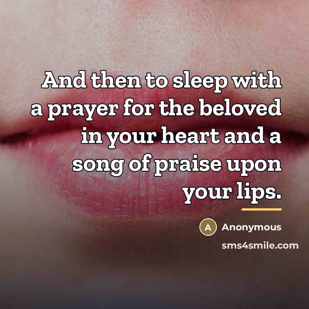 “And then to sleep with a prayer for the beloved…” quote by Anonymous