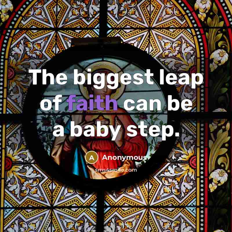 “The biggest leap of faith can be a baby step.…” quote by Anonymous