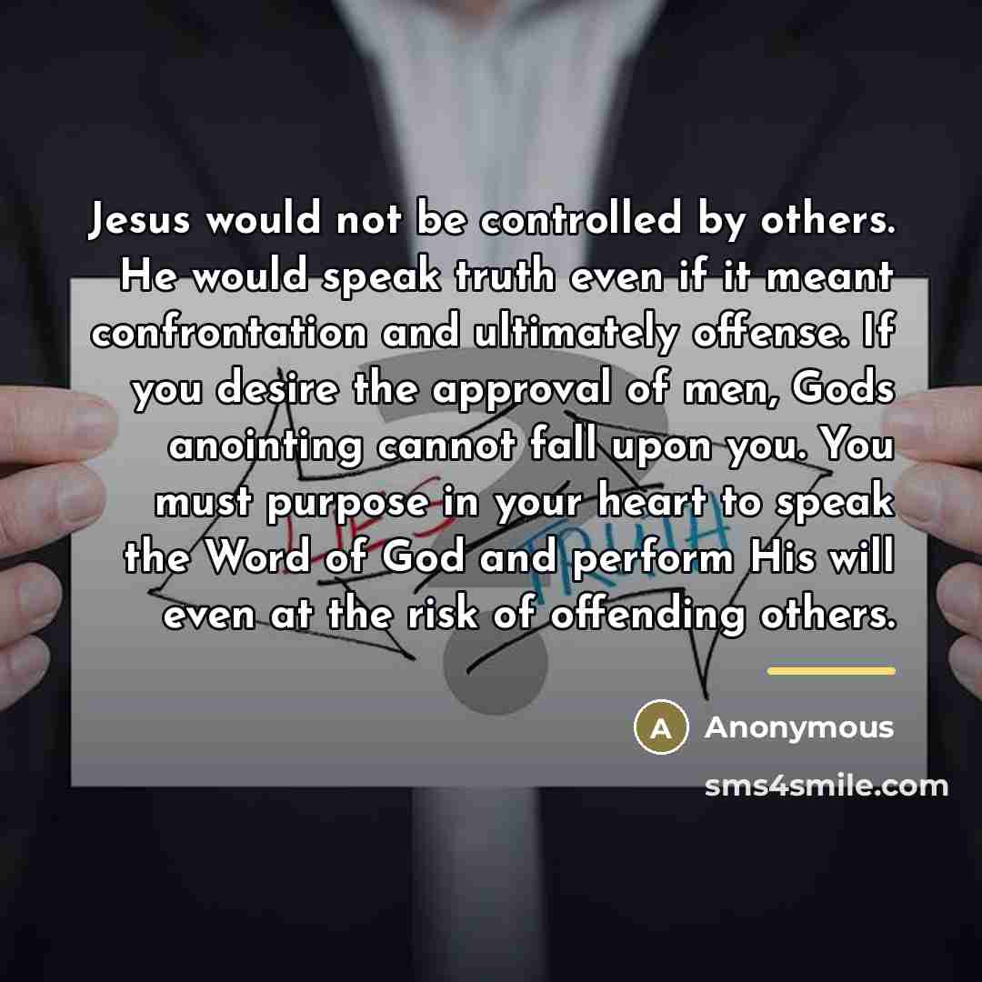 “Jesus would not be controlled by others. He would speak…” quote by Anonymous