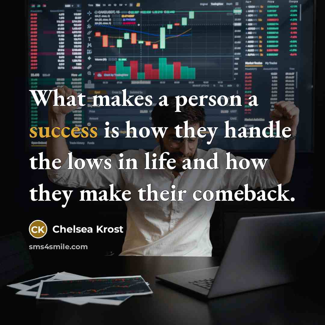 “What makes a person a success is how they handle…” quote by Chelsea Krost