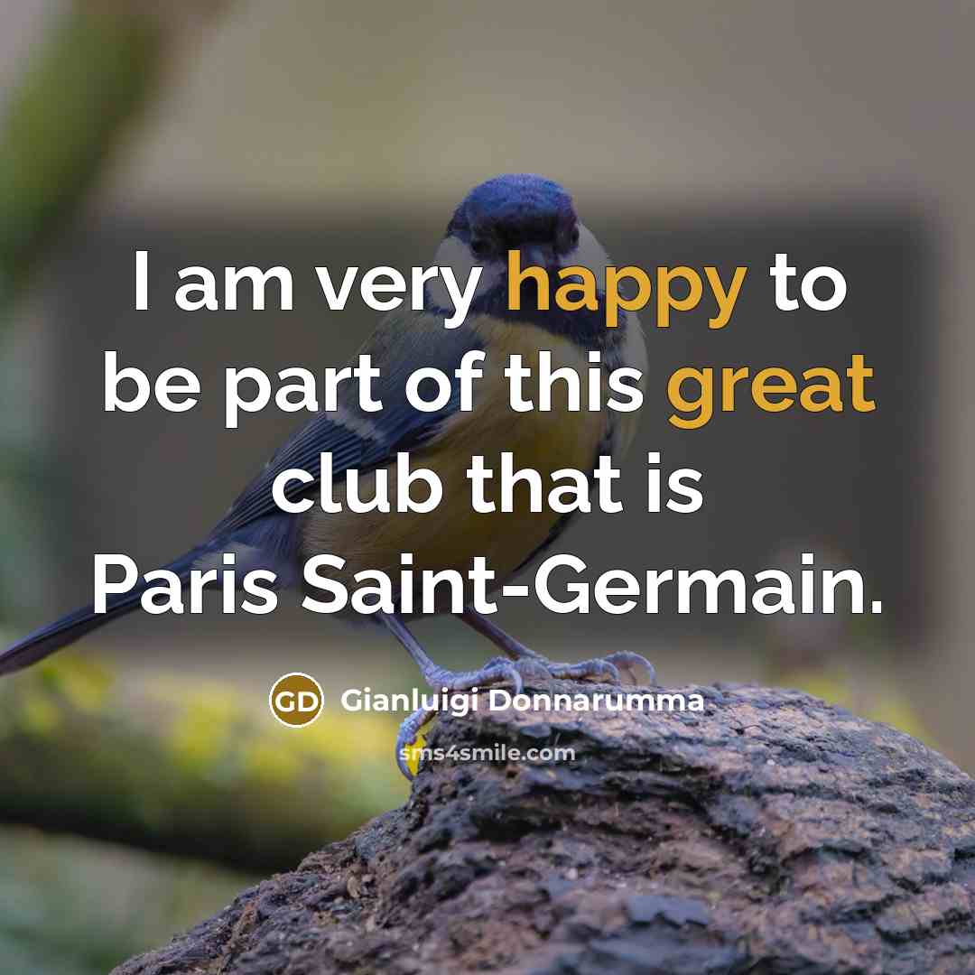 “I am very happy to be part of this great…” quote by Gianluigi Donnarumma