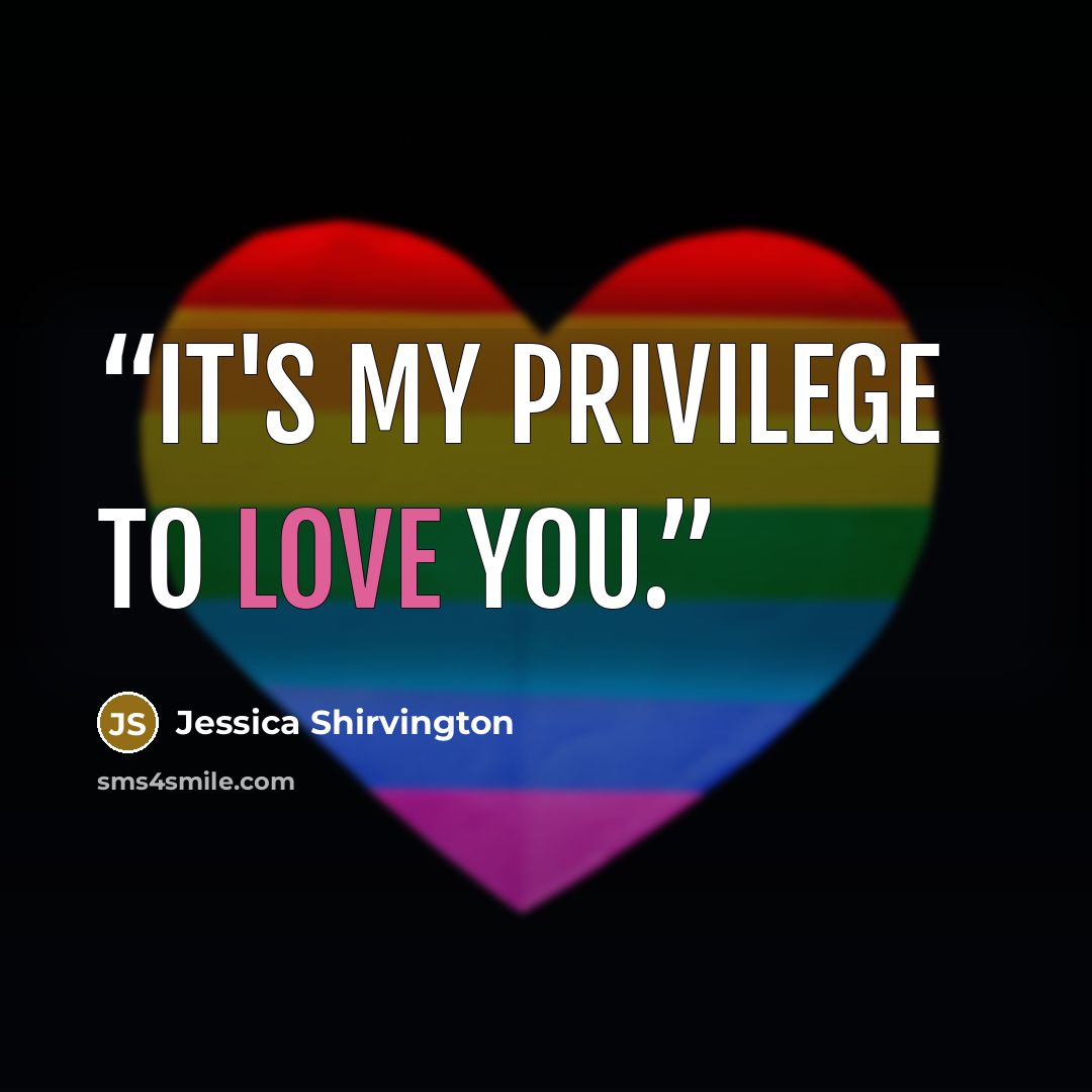 “It's my privilege to love you.” quote by Jessica Shirvington