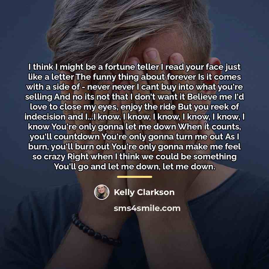 “I think I might be a fortune teller I read…” quote by Kelly Clarkson