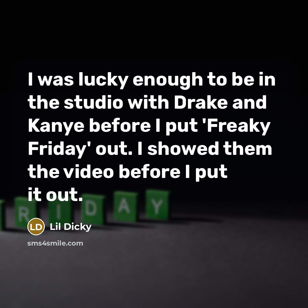 “I was lucky enough to be in the studio with…” quote by Lil Dicky