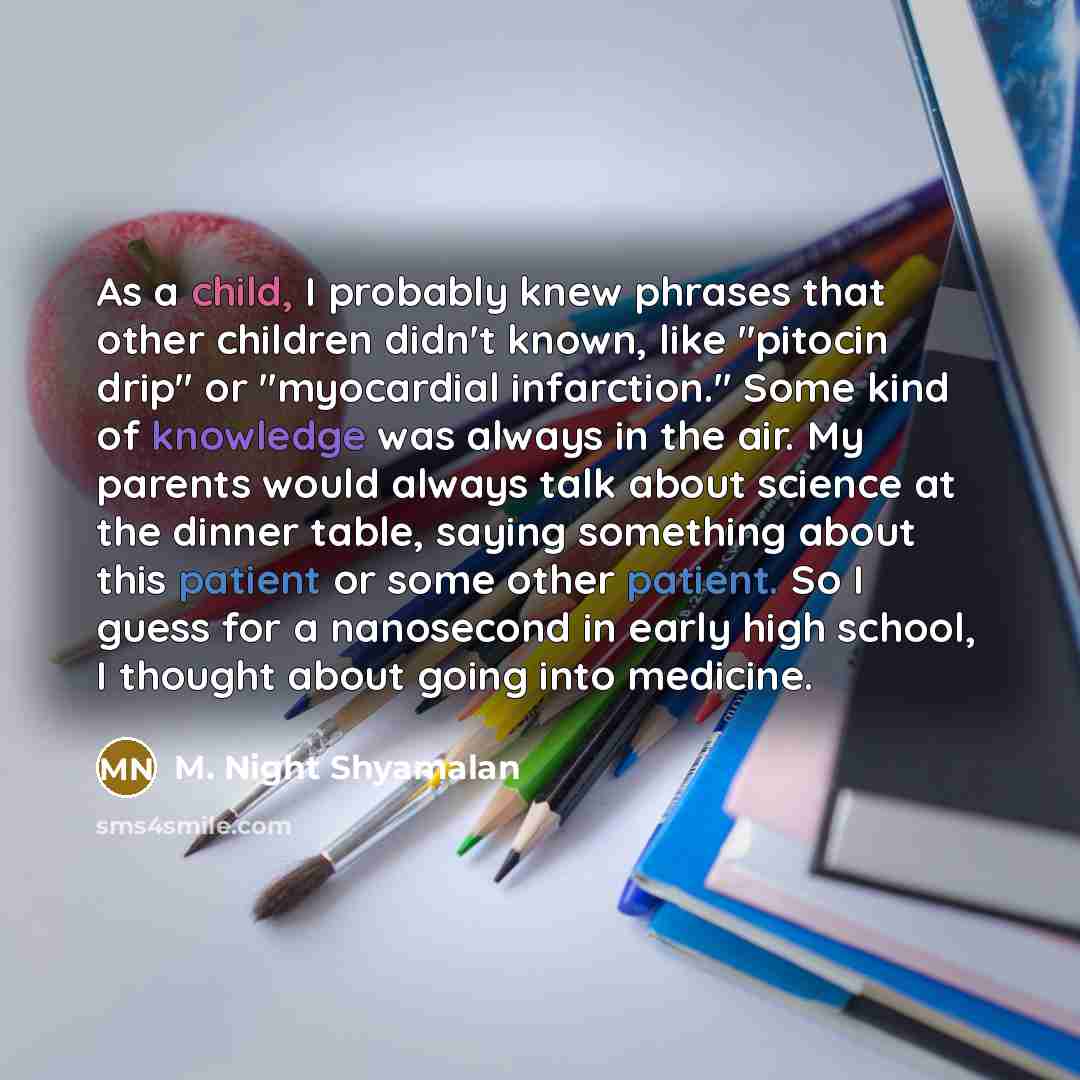 “As a child, I probably knew phrases that other children…” quote by M. Night Shyamalan