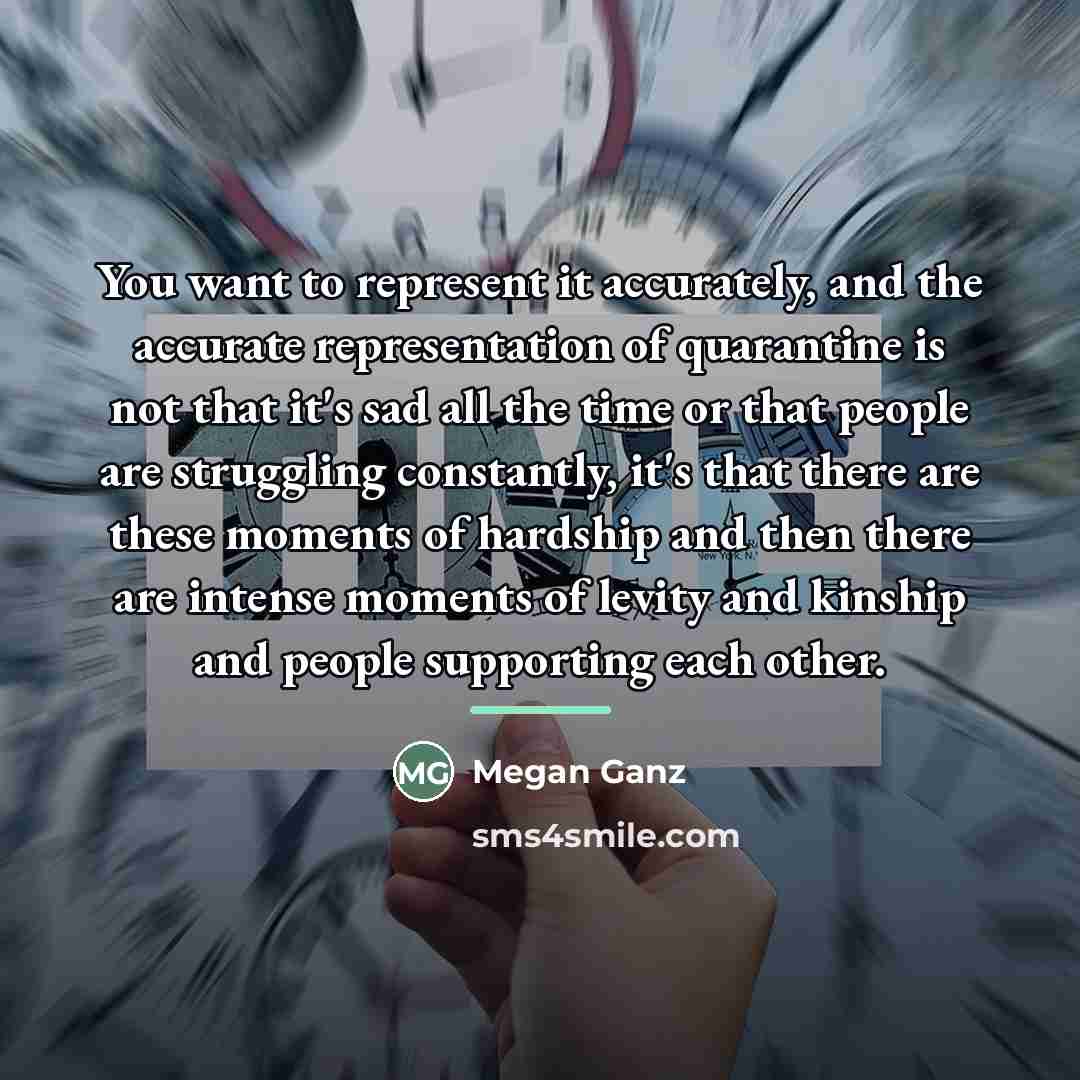 “You want to represent it accurately, and the accurate representation…” quote by Megan Ganz