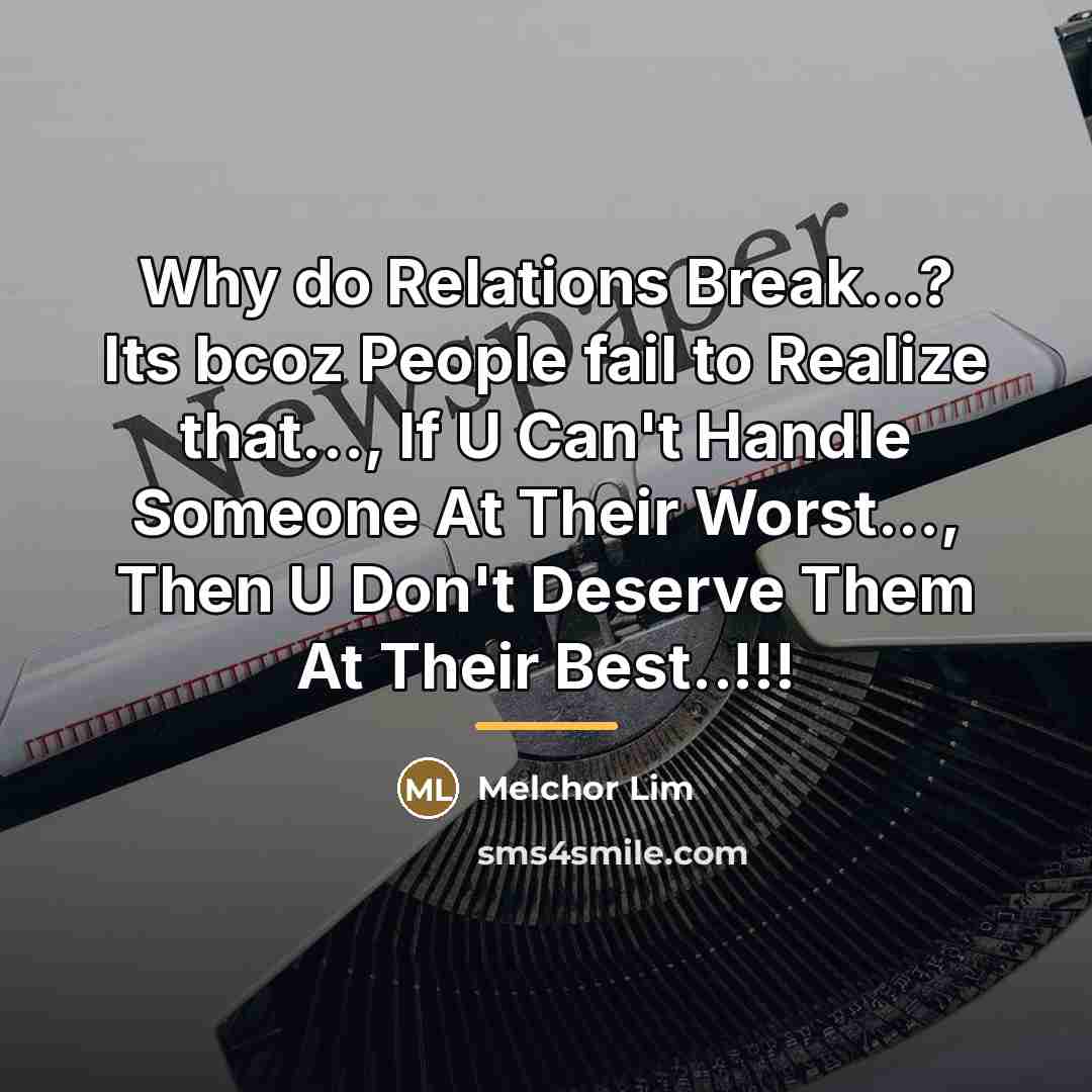 “Why do Relations Break...? Its bcoz People fail to Realize…” quote by Melchor Lim