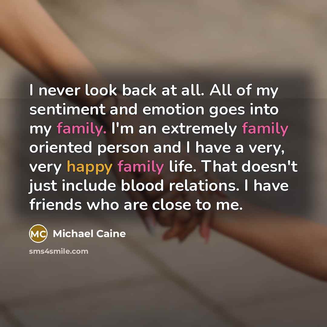 “I never look back at all. All of my sentiment…” quote by Michael Caine
