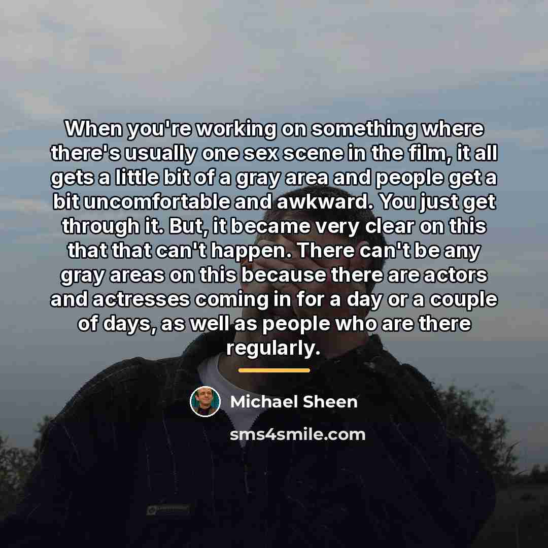 “When you're working on something where there's usually one sex…” quote by Michael Sheen