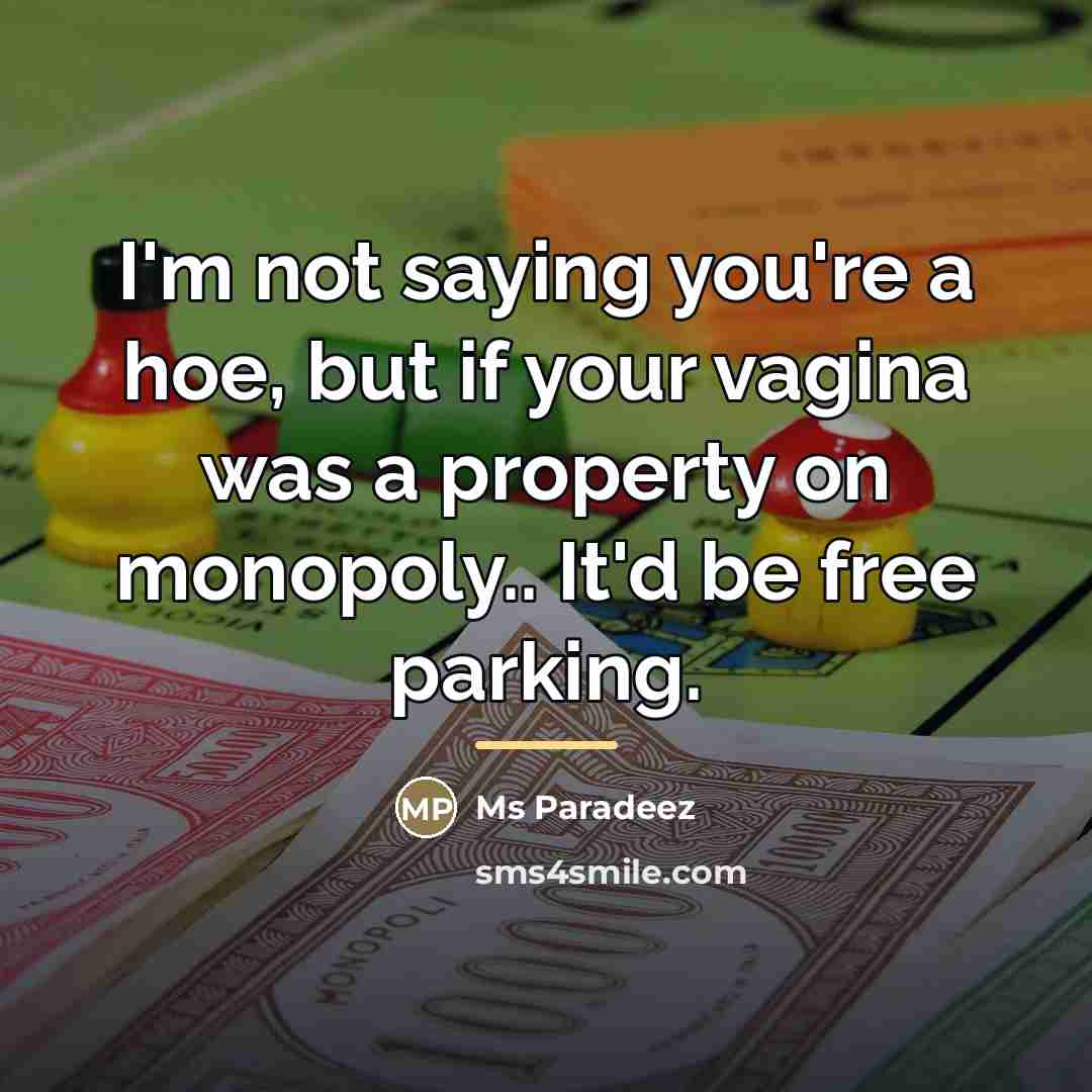 “I'm not saying you're a hoe, but if your vagina…” quote by Ms Paradeez