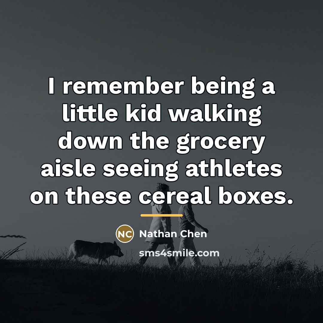 “I remember being a little kid walking down the grocery…” quote by Nathan Chen