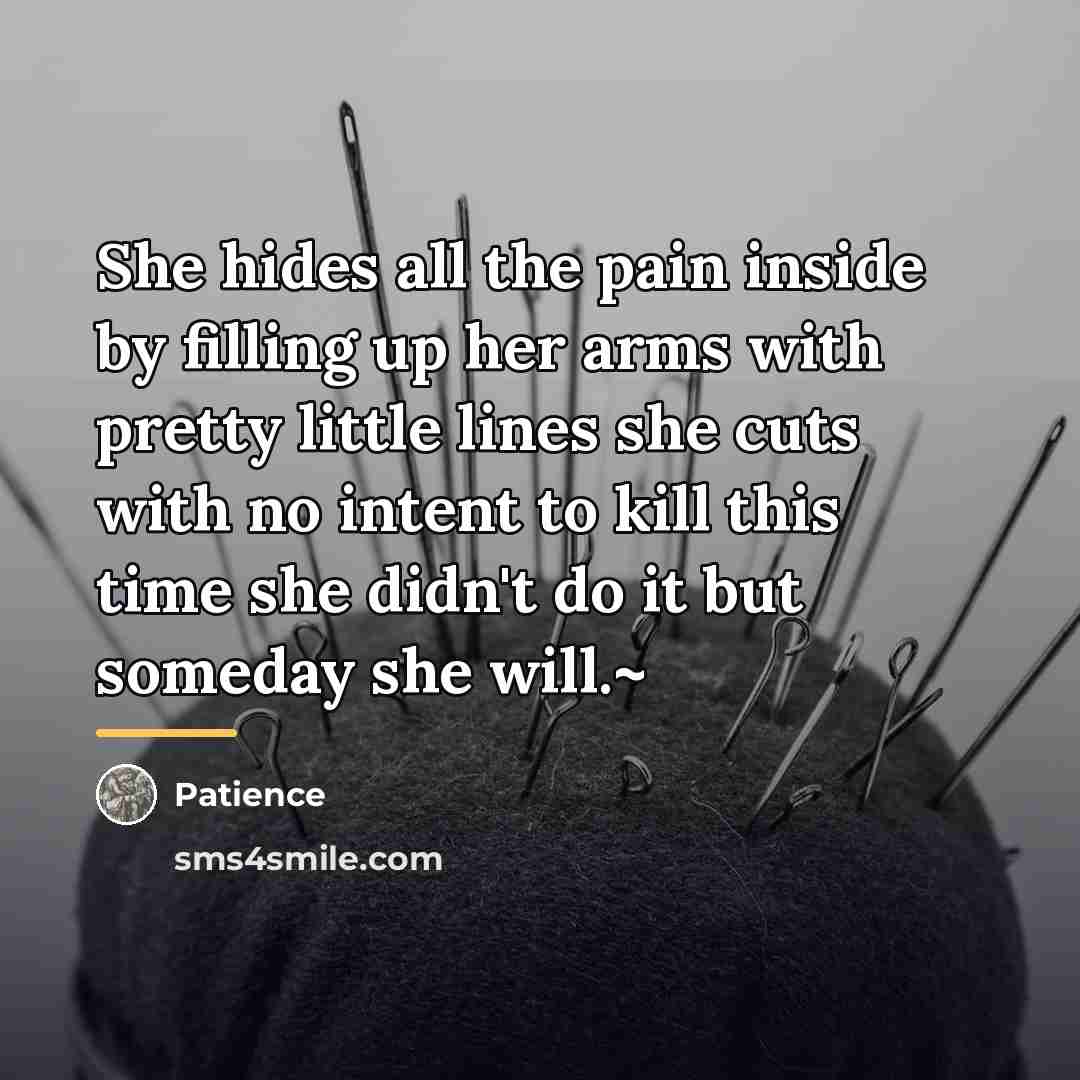 “She hides all the pain inside by filling up her…” quote by Patience