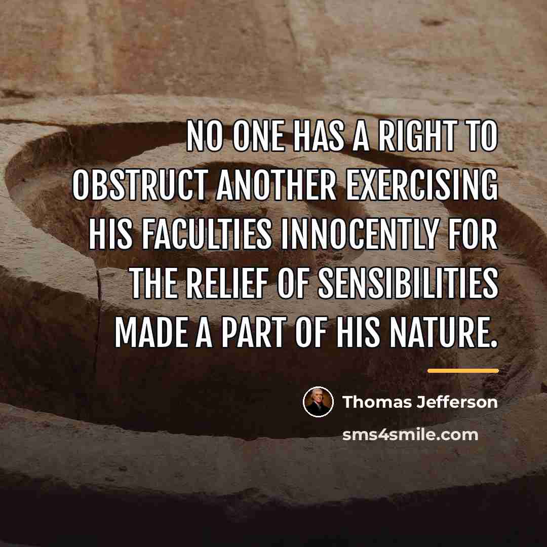 “No one has a right to obstruct another exercising his…” quote by Thomas Jefferson
