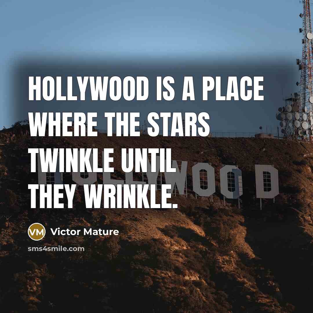 “Hollywood is a place where the stars twinkle until they…” quote by Victor Mature