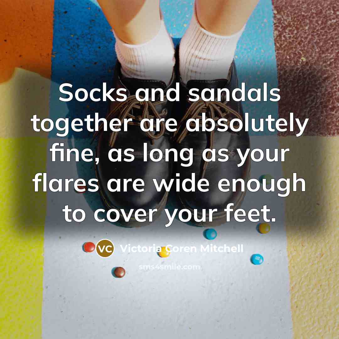 “Socks and sandals together are absolutely fine, as long as…” quote by Victoria Coren Mitchell