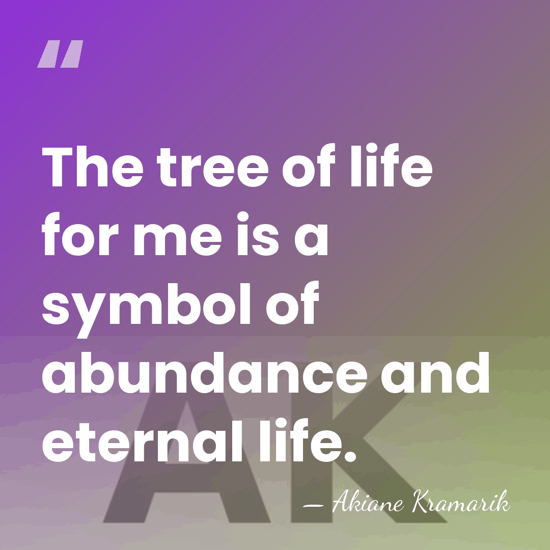 The tree of life for me is a symbol of abundance and&hellip; - Akiane Kramarik
