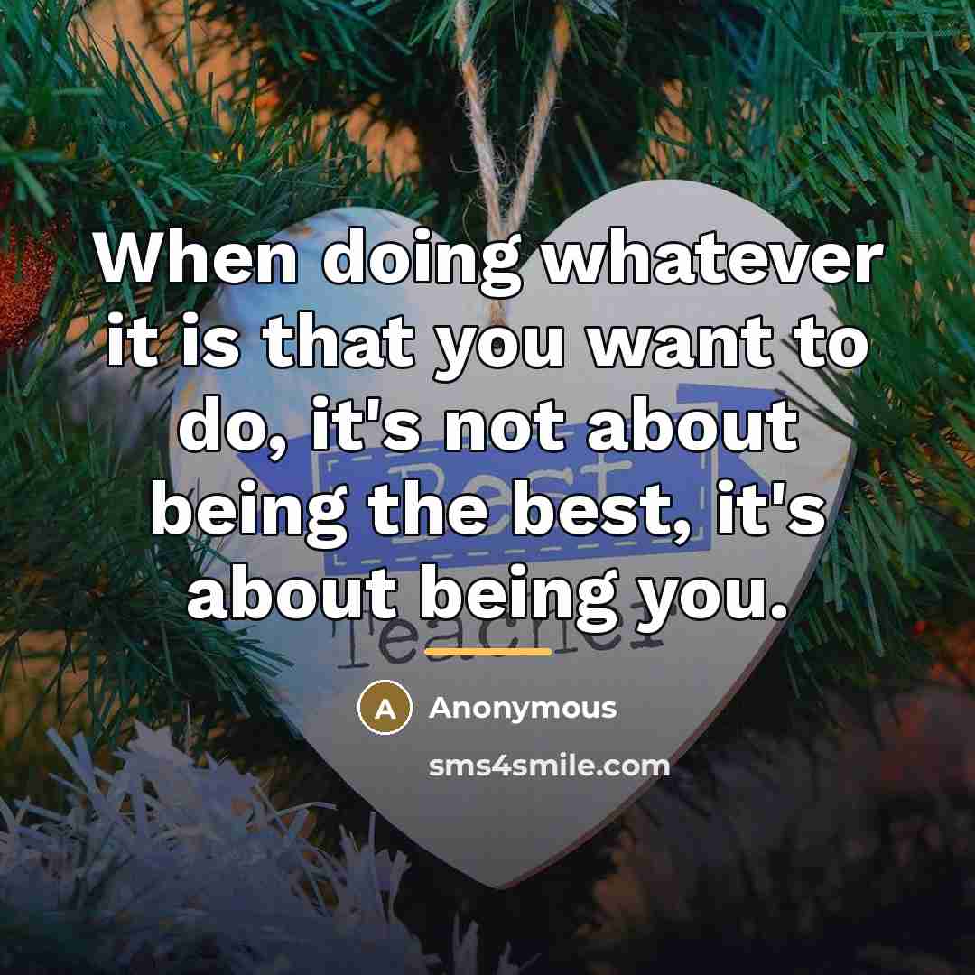 “When doing whatever it is that you want to do,…” quote by Anonymous