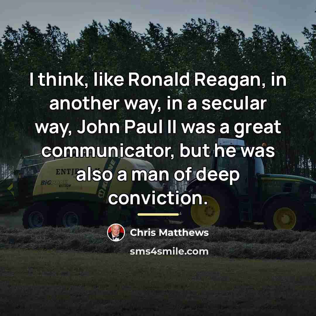 “I think, like Ronald Reagan, in another way, in a…” quote by Chris Matthews