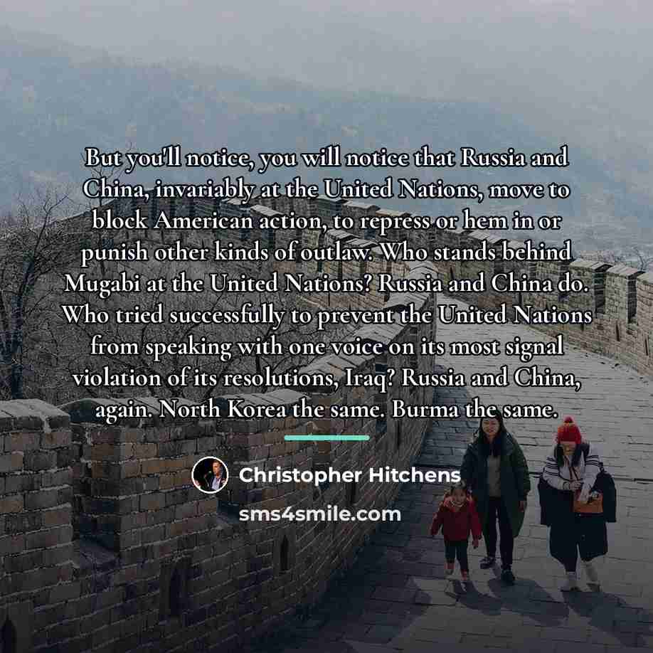 “But you'll notice, you will notice that Russia and China,…” quote by Christopher Hitchens