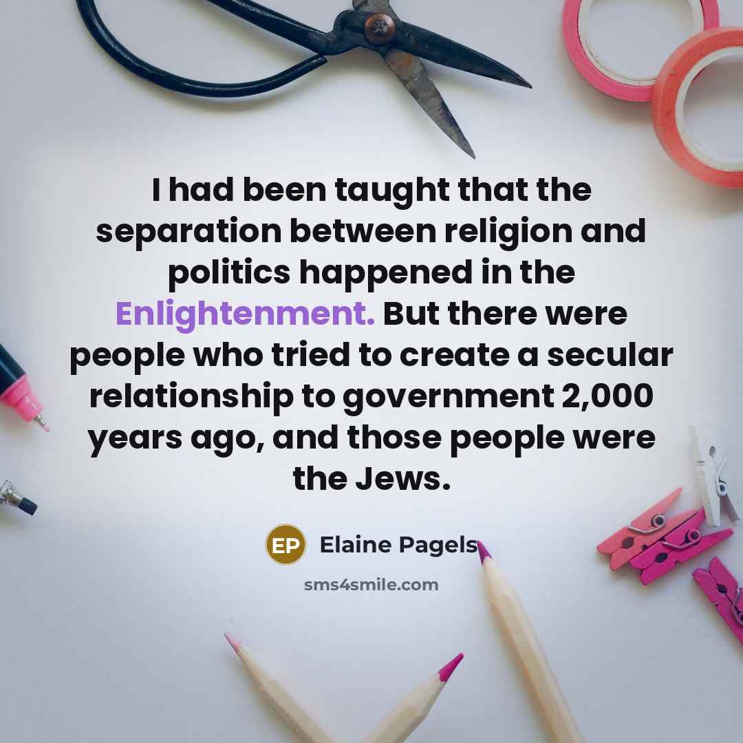 “I had been taught that the separation between religion and…” quote by Elaine Pagels