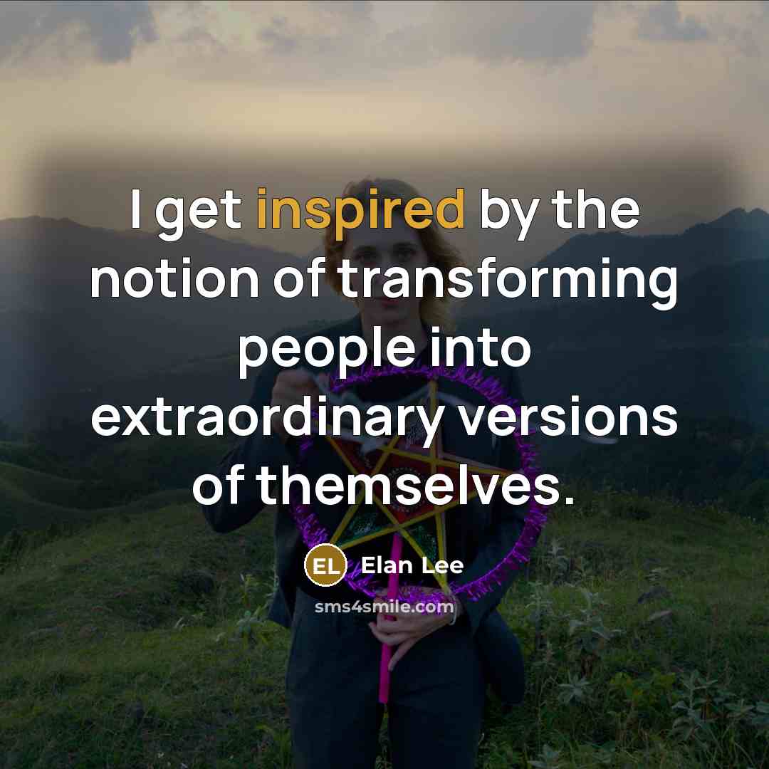 “I get inspired by the notion of transforming people into…” quote by Elan Lee