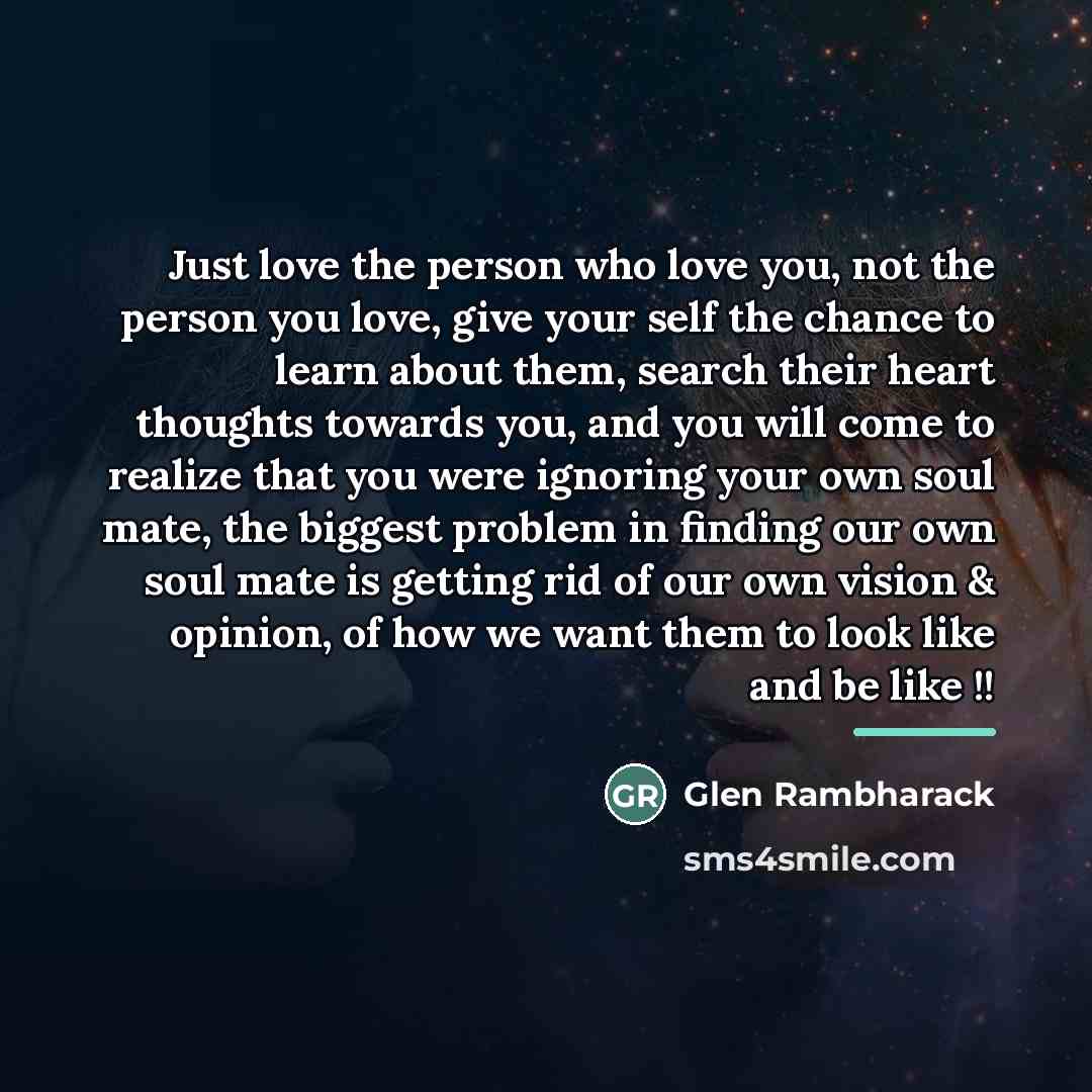 “Just love the person who love you, not the person…” quote by Glen Rambharack