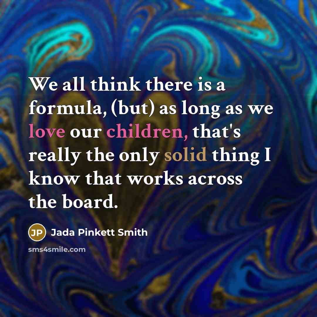 “We all think there is a formula, (but) as long…” quote by Jada Pinkett Smith