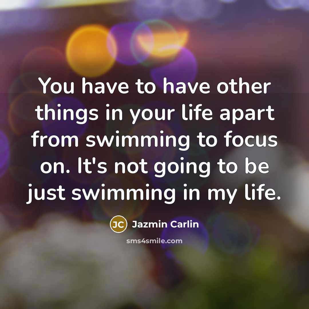 “You have to have other things in your life apart…” quote by Jazmin Carlin