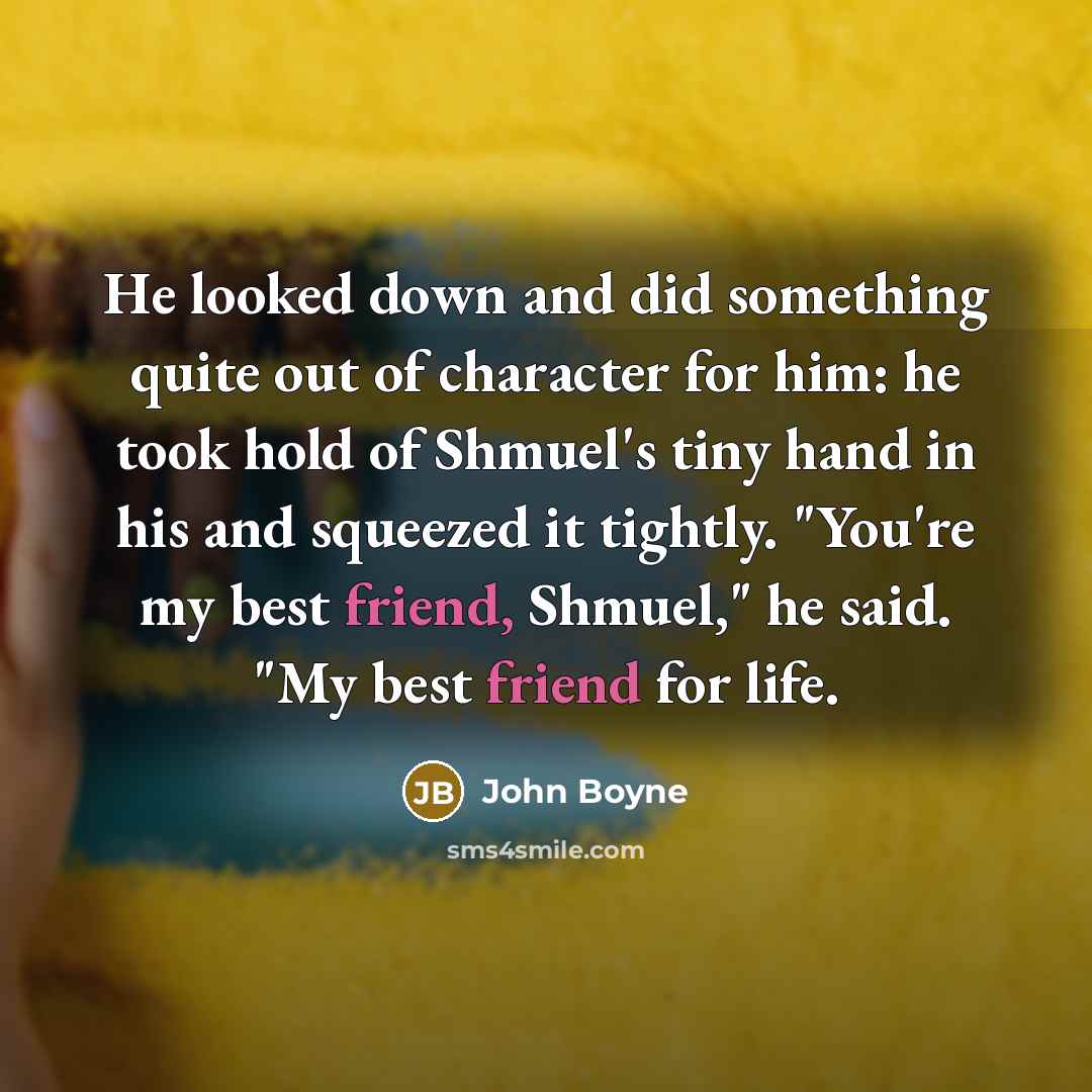 “He looked down and did something quite out of character…” quote by John Boyne