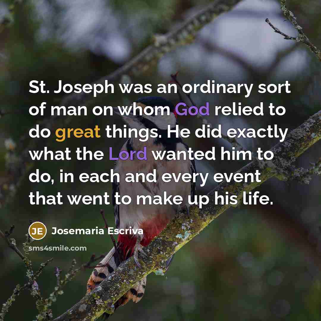“St. Joseph was an ordinary sort of man on whom…” quote by Josemaria Escriva