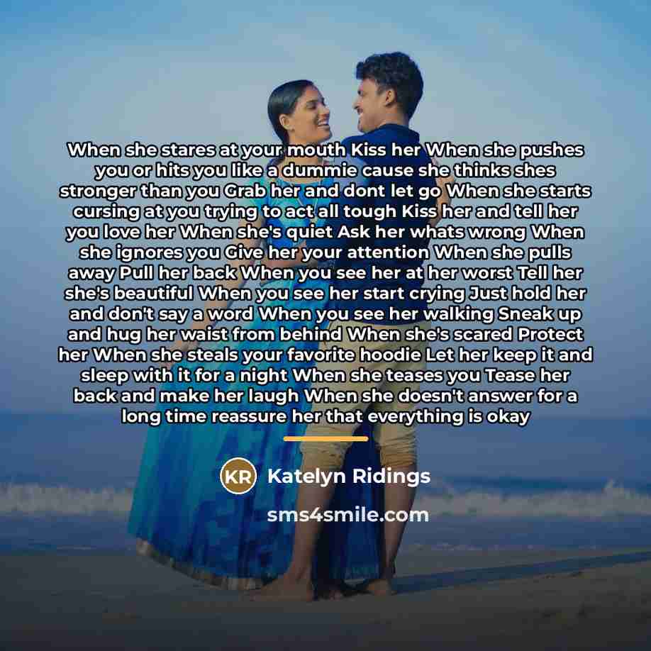 “When she stares at your mouth Kiss her When she…” quote by Katelyn Ridings