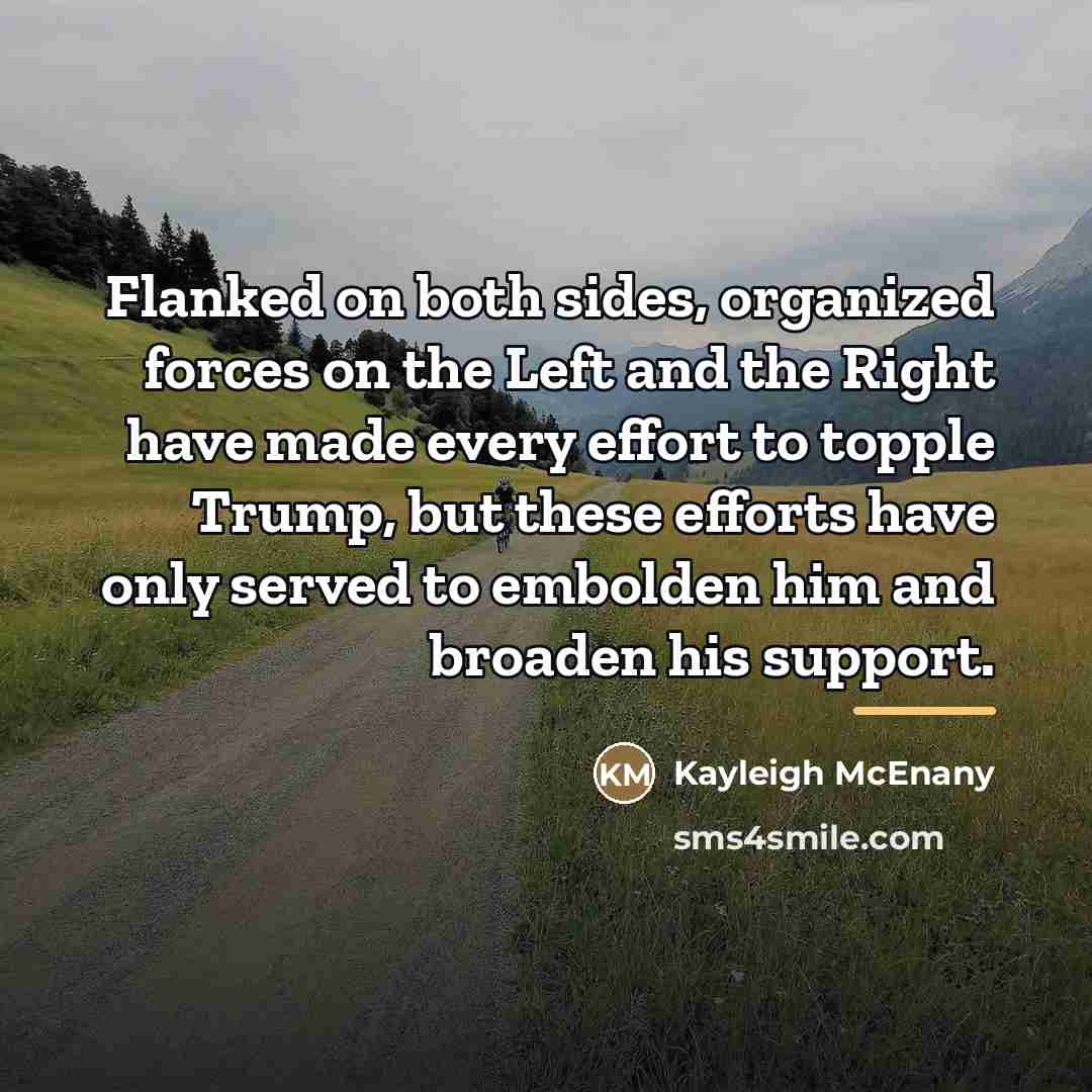 “Flanked on both sides, organized forces on the Left and…” quote by Kayleigh McEnany